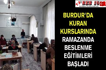 Burdur’da Kuran Kurslarında Ramazanda Beslenme Eğitimleri Başladı