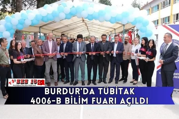 Burdur'da TÜBİTAK 4006-B Bilim Fuarı Açıldı
