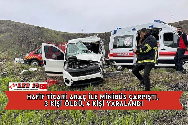 Hafif Ticari Araç İle Minibüs Çarpıştı, 3 Kişi Öldü, 4 Kişi Yaralandı