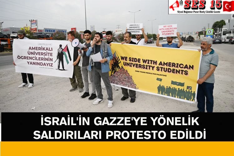 İsrail'in Gazze'ye Yönelik Saldırıları Protesto Edildi