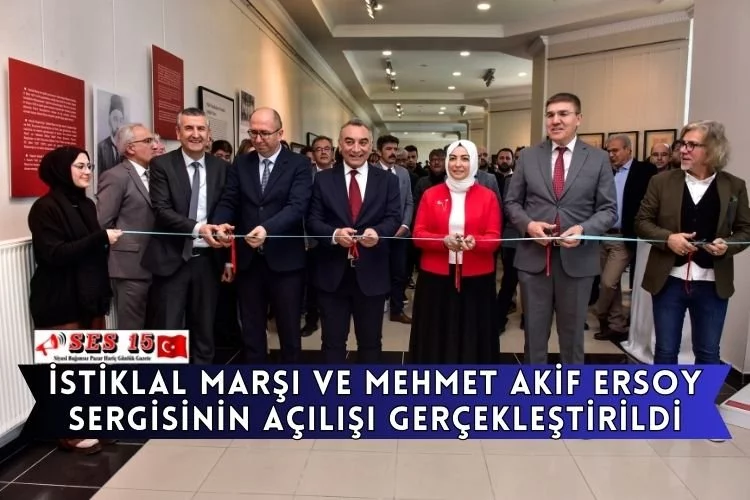 İstiklal Marşı ve Mehmet Akif Ersoy Sergisinin Açılışı Gerçekleştirildi