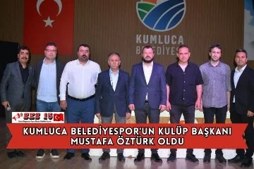 Kumluca Belediyespor'un Kulüp Başkanı Mustafa Öztürk Oldu