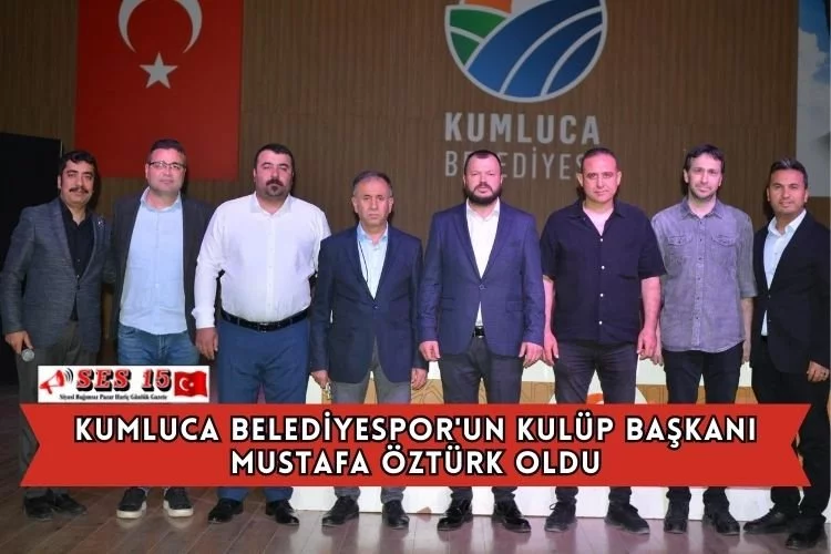 Kumluca Belediyespor'un Kulüp Başkanı Mustafa Öztürk Oldu