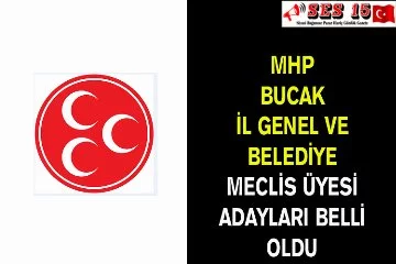 MHP Bucak İl Genel Ve Belediye Meclis Üyesi Adayları Belli Oldu