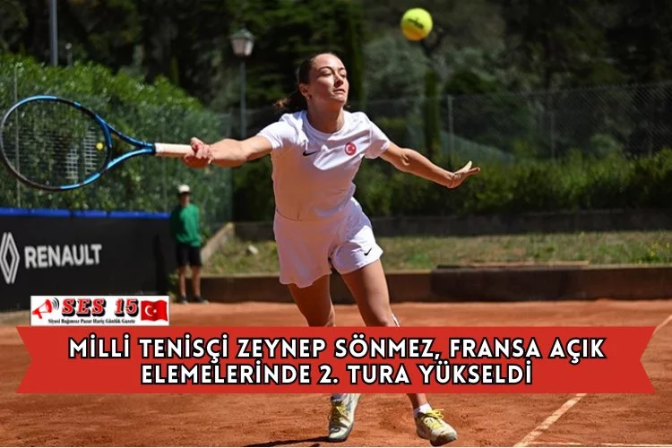 Milli Tenisçi Zeynep Sönmez, Fransa Açık Elemelerinde 2. Tura Yükseldi