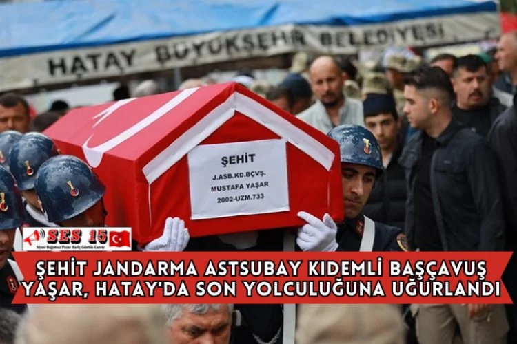 Şehit Jandarma Astsubay Kıdemli Başçavuş Yaşar, Hatay'da Son Yolculuğuna Uğurlandı