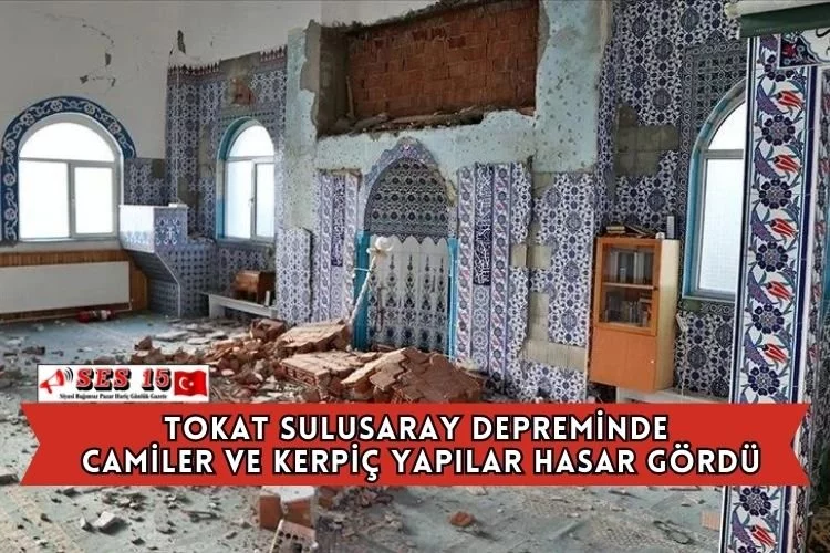 Tokat Sulusaray Depreminde Camiler Ve Kerpiç Yapılar Hasar Gördü