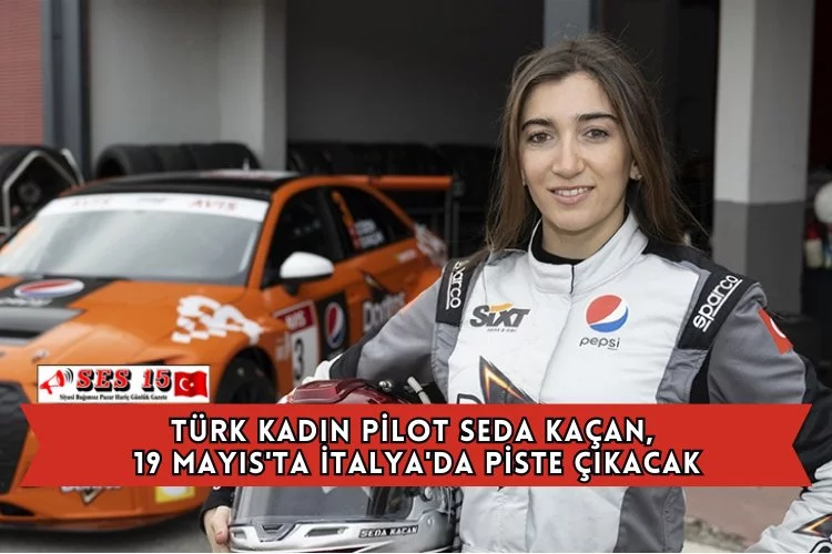 Türk Kadın Pilot Seda Kaçan, 19 Mayıs'ta İtalya'da Piste Çıkacak