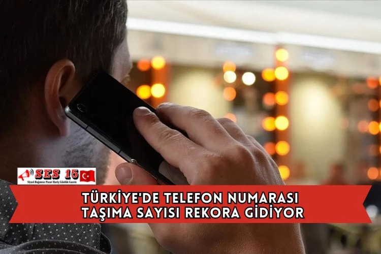Türkiye'de Telefon Numarası Taşıma Sayısı Rekora Gidiyor