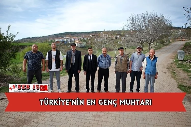 Türkiye'nin En Genç Muhtarı